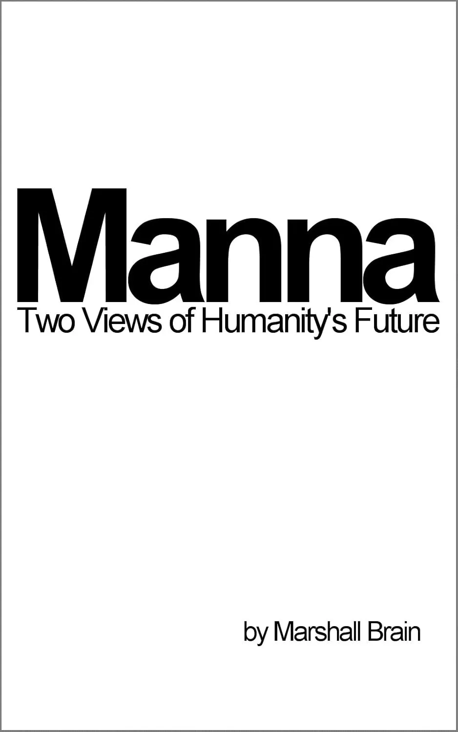 Cover of Manna - Two Visions of Humanity's Future